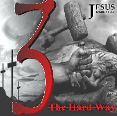 Jesus Joshua 24:15 : 3 the Hard Way